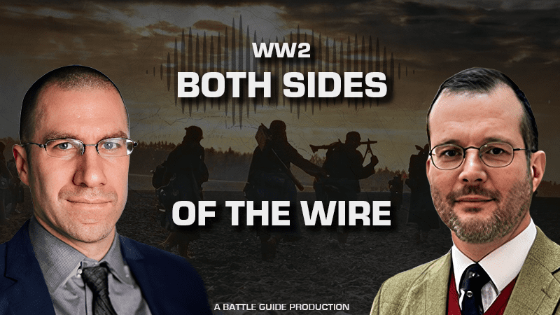 ww2 Both sides of the wire podcast